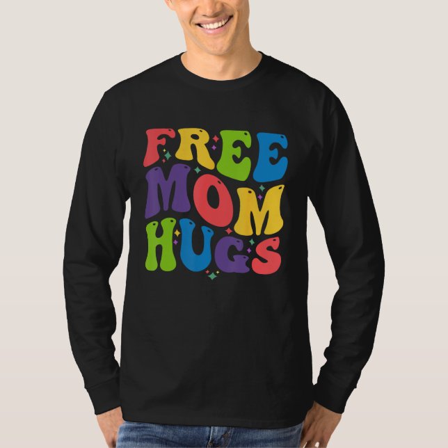 Camiseta Free Mom Hugs for LGBTQ Pride Month and Gay Rights (Anverso)