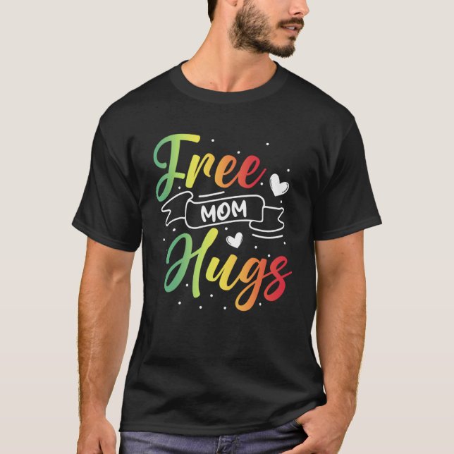 Camiseta Free Mom Hugs LGBT Transgender Bisexual Pride Mont (Anverso)