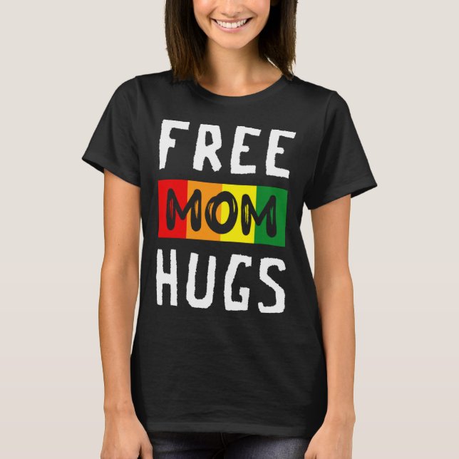 Camiseta Free Mom Hugs LGBT Transgender Bisexual Pride Mont (Anverso)