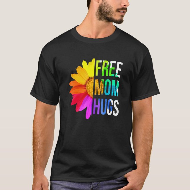 Camiseta Free Mom Hugs  Rainbow Lgbt Mom For Women Pride Mo (Anverso)