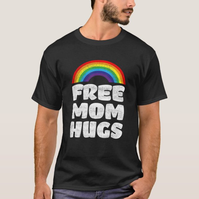 Camiseta Free Mom Hugs Rainbow LGBT Pride Month Human Right (Anverso)