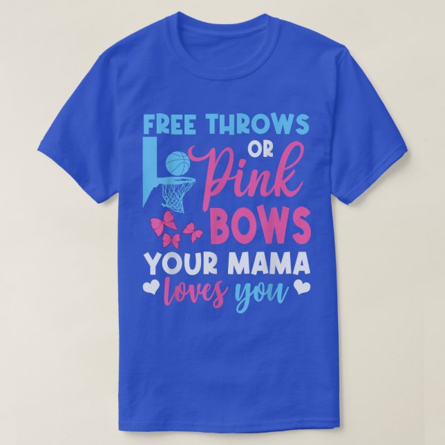 Camiseta Free Throws Or Pink Bows Mama Loves You Gender Rev (Diseño del anverso)