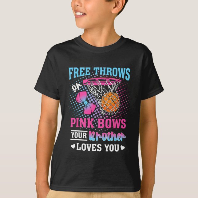 Camiseta Free Throws Or Pink Bows Your Brother Loves You Ge (Anverso)