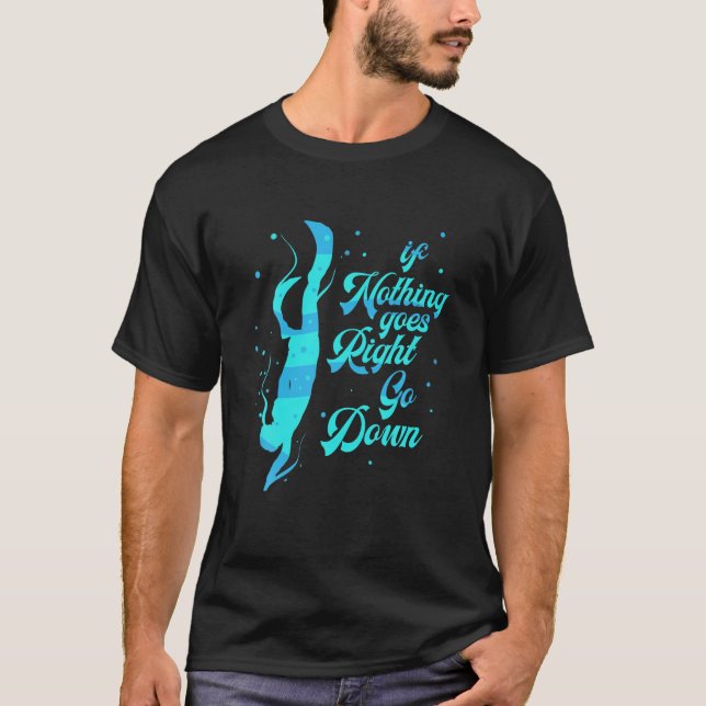 Camiseta Freediver Go Down Diver Diving Freedive Scuba Divi (Anverso)