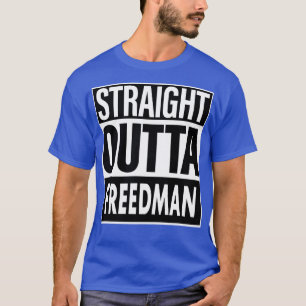 Camiseta Freedman Name Straight Outta Freedman