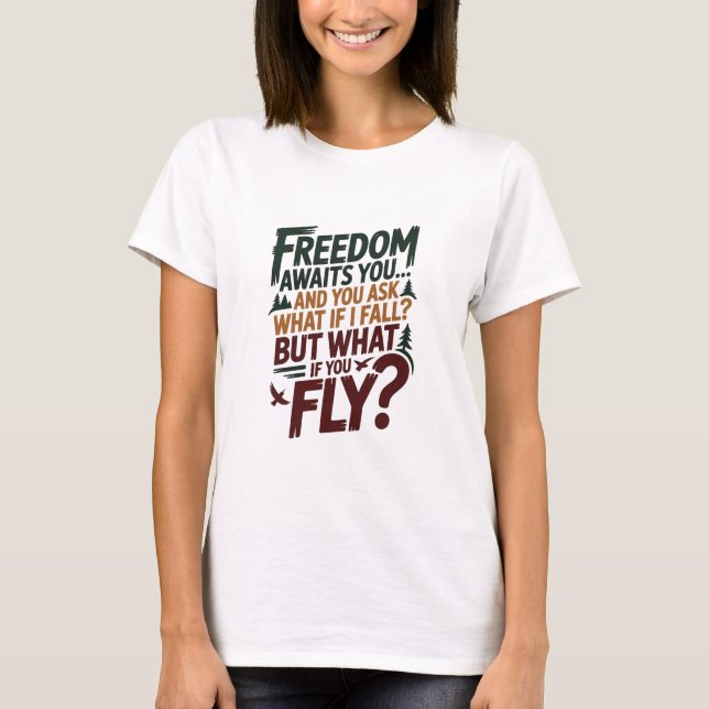 Camiseta Freedom awaits you (Anverso)