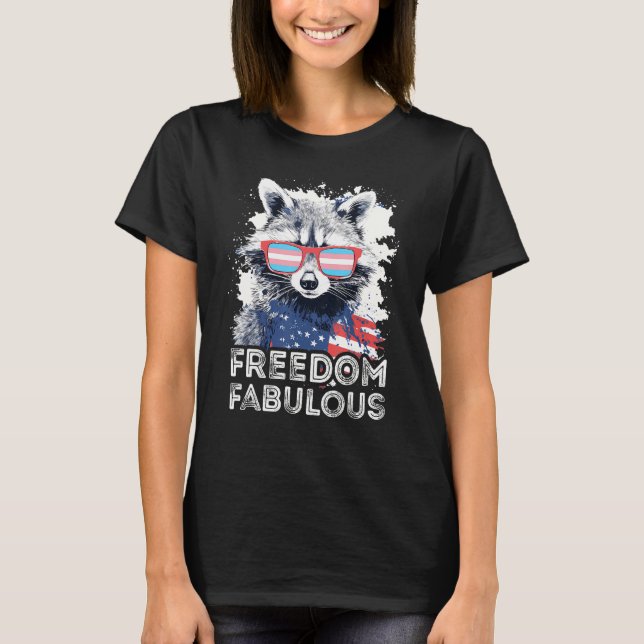 Camiseta Freedom Fabulous  Raccoon Transgender Sunglasses F (Anverso)