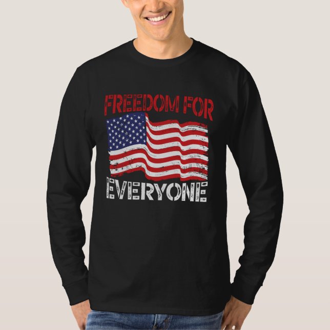 Camiseta Freedom For Everyone Patriotic America USA Flag 4t (Anverso)