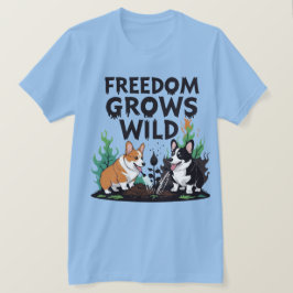 Camiseta Freedom Grows Wild – Scary Corgi Gardening Cartoon