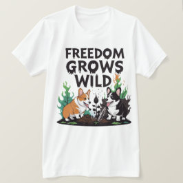 Camiseta Freedom Grows Wild – Scary Corgi Gardening Cartoon