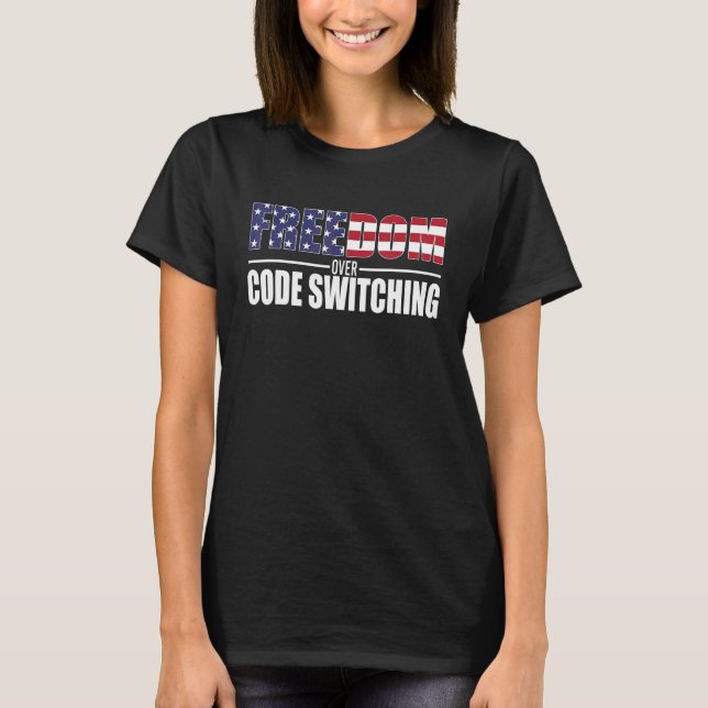 Camiseta Freedom Over Code Switching Apparel (Anverso)