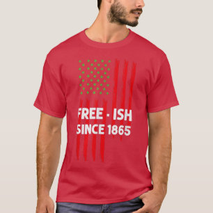 Camiseta Freeish desde 1865 Día de la Bandera Americana Bl