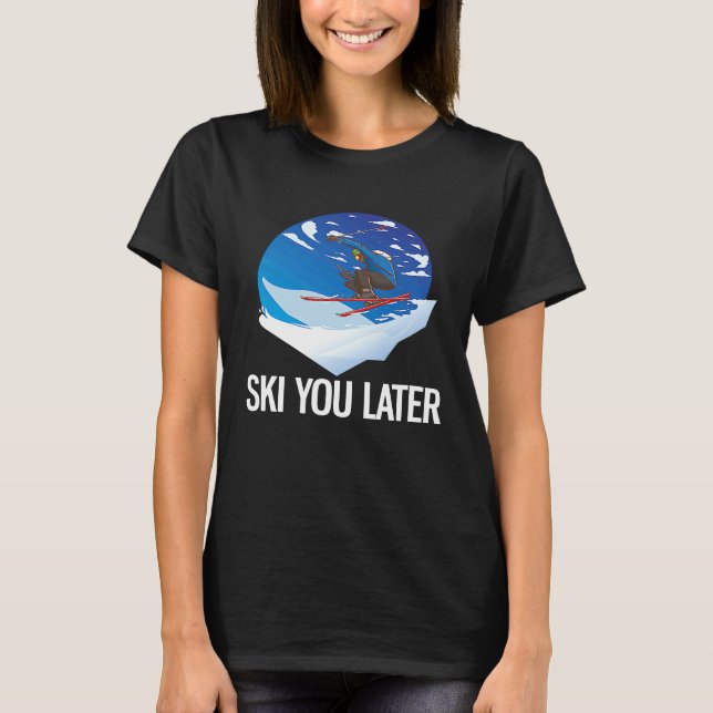 Camiseta Freeriding Alpine Skiing Ski You Later (Anverso)