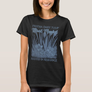 Camiseta Freesia Daisy Tulip Nacido En Resistencia Subtil