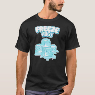 Camiseta Freeze Abrazos Hielo Cubos Gracioso Kawaii Aburrid