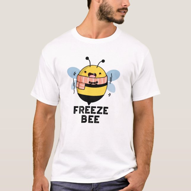 Camiseta Freeze Bee Funny Insect Bug Pun (Anverso)