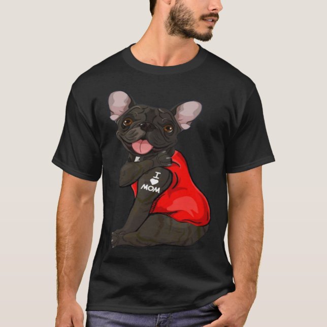 Camiseta French bulldog Dog I Love Mom Tattoo French Bulldo (Anverso)