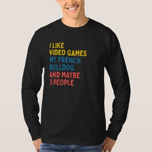 Camiseta French Bulldog Dog Owner Video Games   Saying (Anverso)