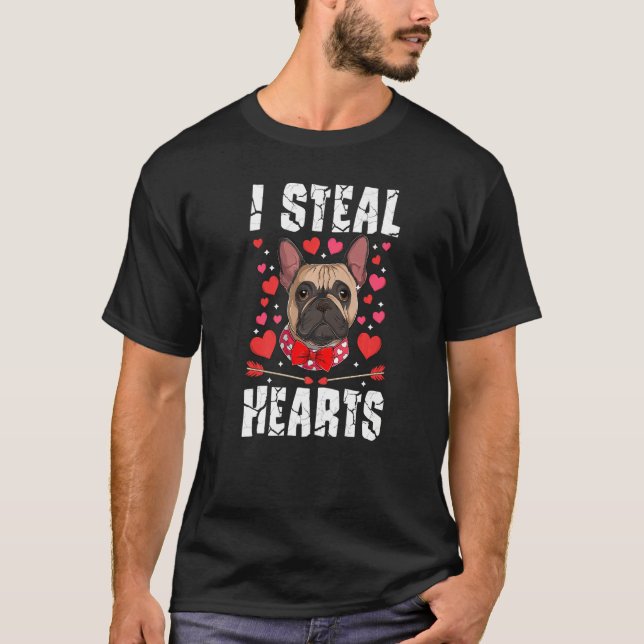 Camiseta French Bulldog I Steal Hearts French Bulldog Valen (Anverso)