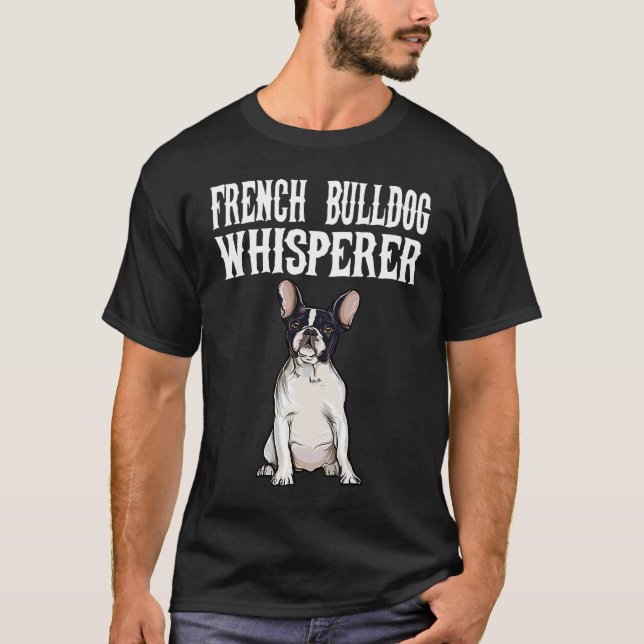 Camiseta French Bulldog Wisperer  Dog (Anverso)