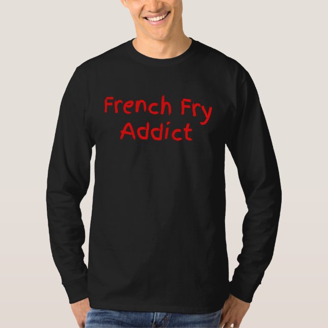 Camiseta French Fry Addict   French Fries (Anverso)