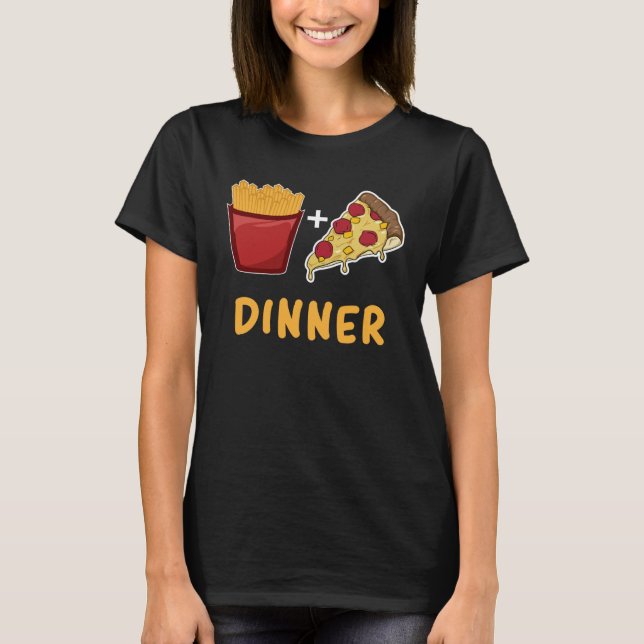 Camiseta French Fry And Pizza Dinner (Anverso)