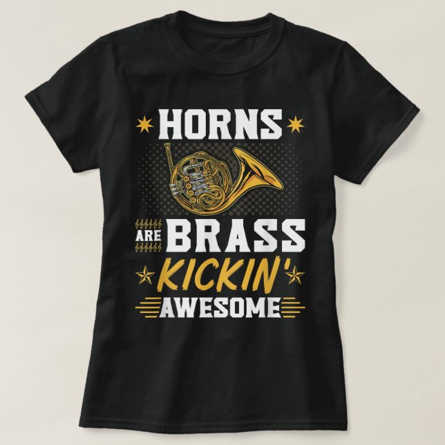 Camiseta French Horns are Brass Kicking Awesome Hornist Hor (Diseño del anverso)