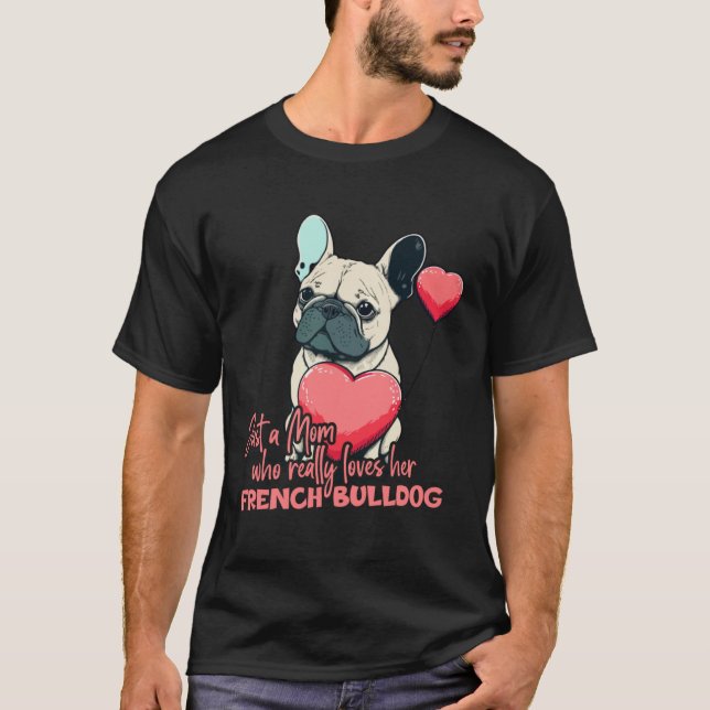 Camiseta Frenchblldog With Heartballoon Mom Who Loves Frenc (Anverso)