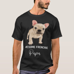 Camiseta Frenchie asombroso Papa Bulldog francés