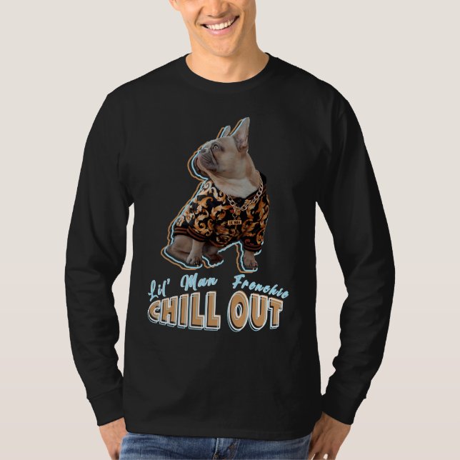 Camiseta Frenchie Chill Out Lil Man Bulldog francés (Anverso)