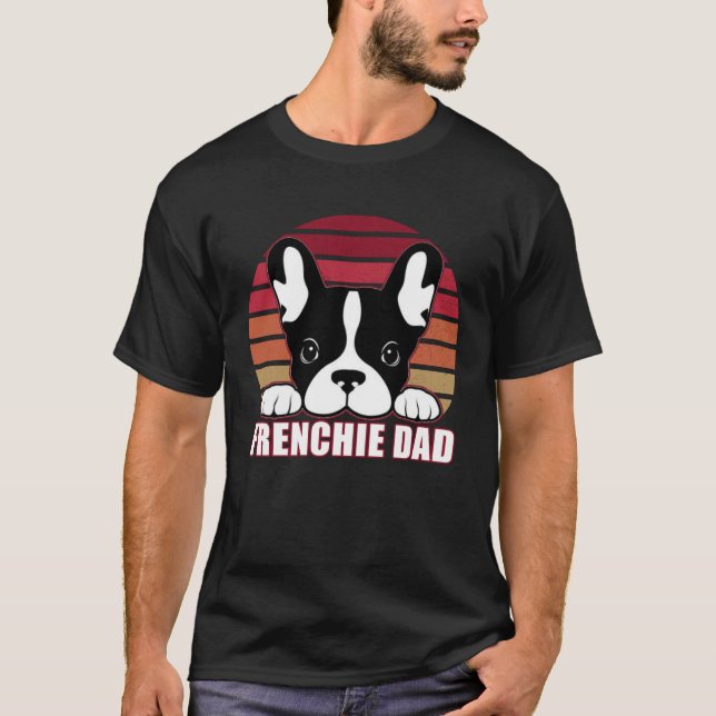 Camiseta Frenchie Dad  Father s Day for French Bulldog Dadd (Anverso)