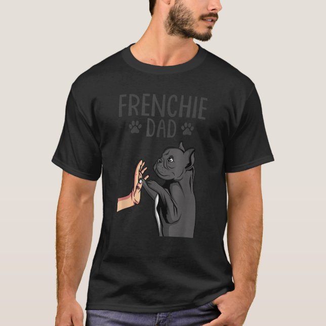Camiseta Frenchie Dad Funny Bulldog a los dueños de perros  (Anverso)