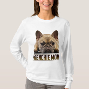 Camiseta Frenchie: Día de la Madre para la Madre Bulldog Fr