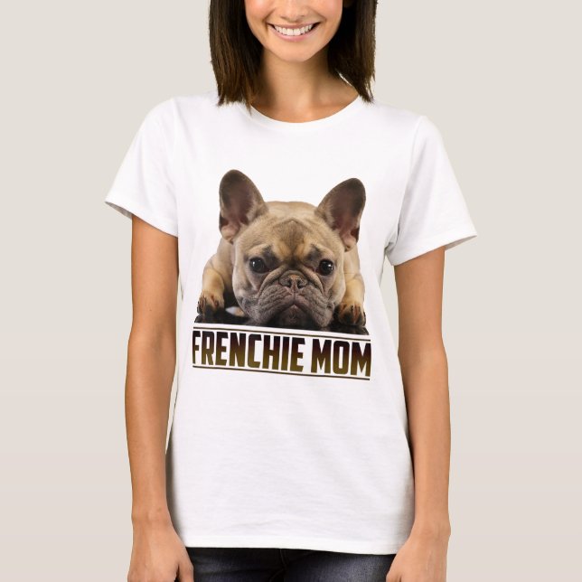 Camiseta Frenchie: Día de la Madre para la Madre Bulldog Fr (Anverso)