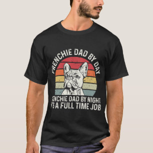 Camiseta Frenchie Dog Cita Para Tu Padre Francés