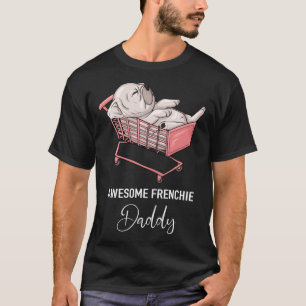 Camiseta Frenchie Frenchie Daddy Bulldog francés 1