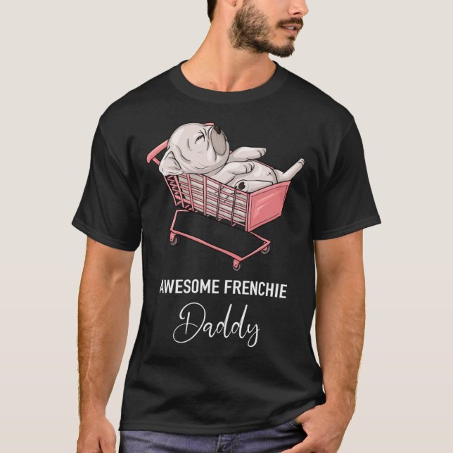 Camiseta Frenchie Frenchie Daddy Bulldog francés 1 (Anverso)