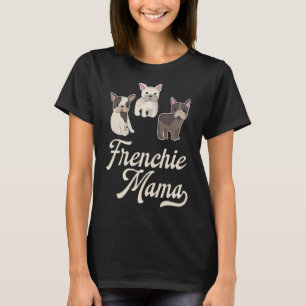 Camiseta Frenchie Mama con Bulldoges franceses deliciosos