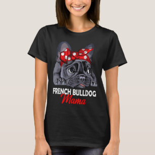 Camiseta Frenchie Mama Cute Bulldog Francés Perro Mom Funny