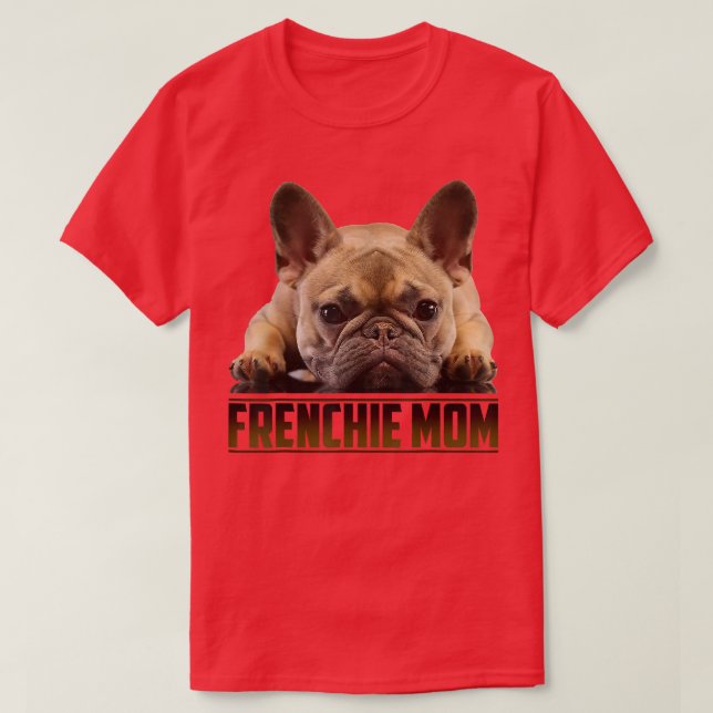 Camiseta Frenchie Mom  Mother's Day for French Bulldog Mom  (Diseño del anverso)
