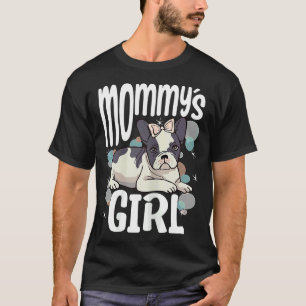 Camiseta Frenchie: Mommys Chica Bulldo francés