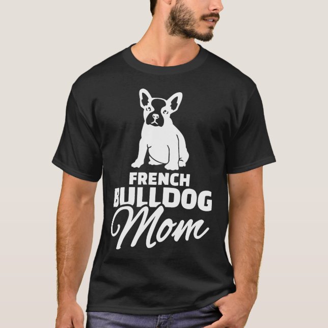 Camiseta Frenchie Mujeres Bulldog francesa Mamá (Anverso)
