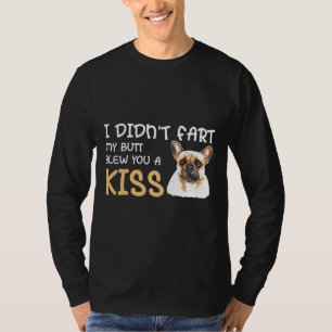 Camiseta Frenchie, No Me Molesté El Butt Te Golpeé Un Beso 