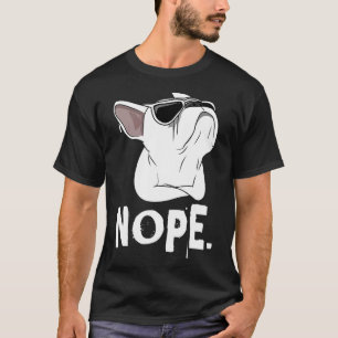 Camiseta Frenchie Nope Frenchie Stubborn White French Bul