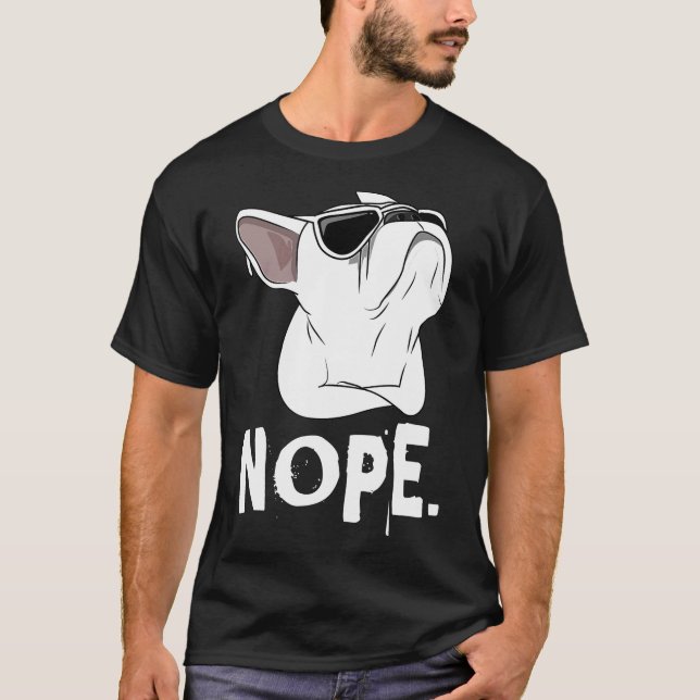 Camiseta Frenchie Nope Frenchie Stubborn White French Bul (Anverso)