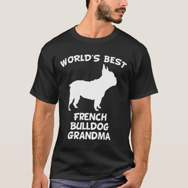 Camiseta Frenchie Worlds Mejor Bulldog francés Abuela Perro (Anverso)