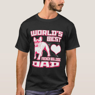 Camiseta Frenchie Worlds Mejor Bulldog francés papá perro