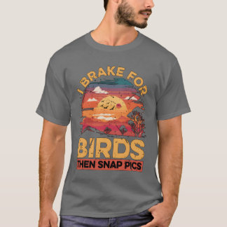 Camiseta Freno de fotografía de aves para ornitólogo de ave