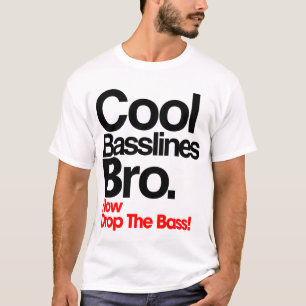 Camiseta fresca de Basslines Bro