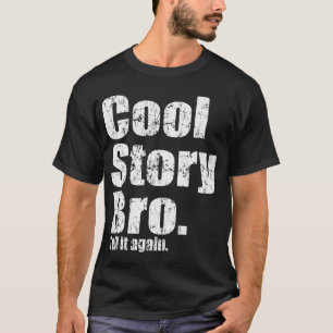 Camiseta fresca de Bro de la historia